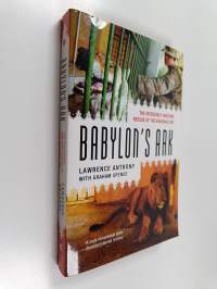 Babylon&#039;s Ark : The Incredible Wartime Rescue of the Baghdad Zoo