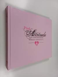 Pink Attitude : The Contemporary Female Creativity