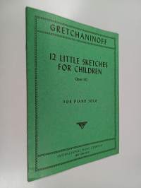 12 little sketches for children : Opus 182 : For piano solo