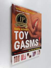 Toygasms! - The Insider&#039;s Guide to Sex Toys &amp; Techniques