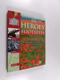 In Heroes&#039; Footsteps - A Walker&#039;s Guide to the Battlefields of the World