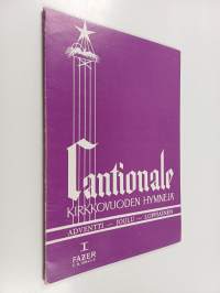 Cantionale 1 : Kirkkovuoden hymnejä - Adventtisunnuntaista 5. loppiaisen jälkeiseen sunnuntaihin