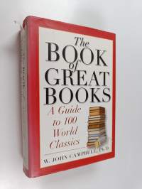 The Book of Great Books - A Guide to 100 World Classics