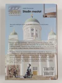 Stadin mestat : ikkunoita Helsingin ja sen asukkaiden historiaan ja nykyisyyteen Osa 2