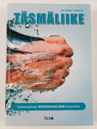 Täsmäliike : toiminnallinen myofaskiaalinen harjoittelu (UUSI)