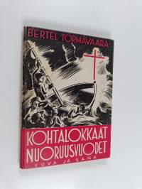 Kohtalokkaat nuoruusvuodet