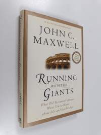 Running with the Giants - What the Old Testament Heroes Want You to Know About Life and Leadership