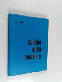 Kaikuja hiljaisuudesta : mietelmiä