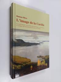 L&#039;image de la Carélie : le carélianisme, son arriére-plan historique et son évolution a l&#039;époque du Grand-duché autonome de Finlande