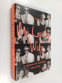 My lovely wife : a memoir of madness and hope