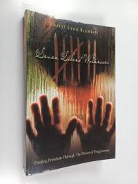 Seven Silent Witnesses : Finding Freedom Through the Power of Forgiveness
