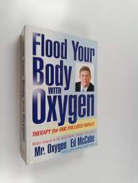 Flood Your Body with Oxygen - Therapy for Our Polluted World