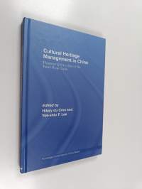 Cultural Heritage Management in China - Preserving the Cities of the Pearl River Delta