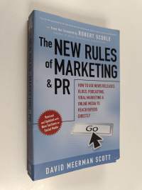 The new rules of marketing and PR : how to use news releases, blogs, podcasting, viral marketing, &amp; online media to reach buyers directly