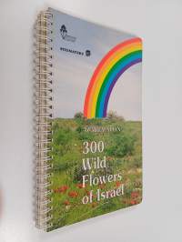 300 Wild Flowers of Israel