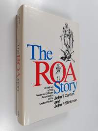 The ROA story : a chronicle of the first 60 years of the Reserve Officers Association of the United States