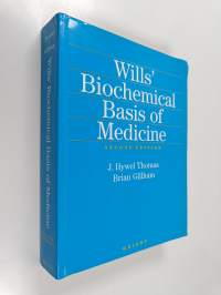 Wills&#039; biochemical basis of medicine - Biochemical basis of medicine