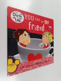 You can be my friend