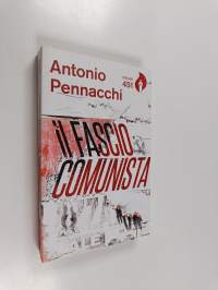 Il fasciocomunista - Vita scriteriata di Accio Benassi