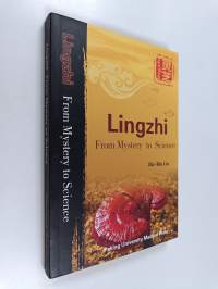 Lingzhi : From Mystery to Science