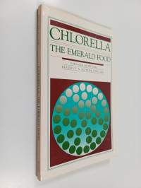 Chlorella : The Emerald Food