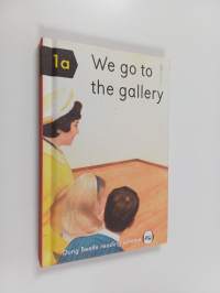 We go to the gallery