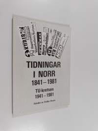Tidningar i norr 1841-1981 : TU-kretsen 1941-1981