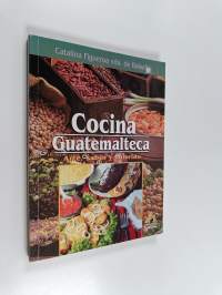 Cocina guatemalteca - arte, sabor y colorido