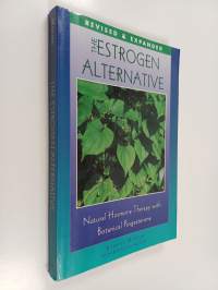 The Estrogen Alternative : Natural Hormone Therapy with Botanical Progesterone