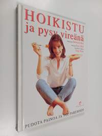 Hoikistu ja pysy vireänä