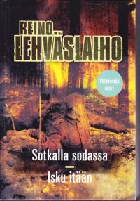 Lehväslaiho-tupla - Sotkalla sodassa/ Isku itään. Yhteissidos, 2 romaania!