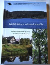 Kultakäkösen kukuntakunnailla : matka eteläisen Karjalan luontoon ja kulttuuriin