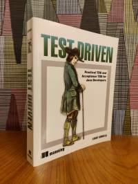 Test Driven : practical TDD and acceptance TDD for Java Developers