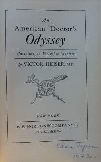 An American Doctor`s Odyssey - Adventures in Forty-five countries. (Matkat, 30-luku)