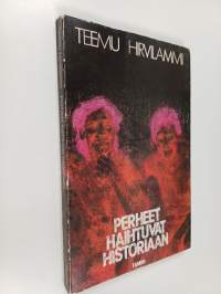 Perheet haihtuvat historiaan : runoja