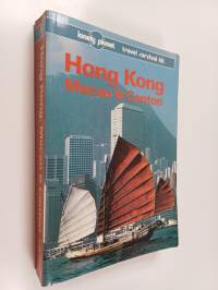 Hong Kong, Macau &amp; Canton - A Travel Survival Kit