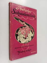 Poetisches Schwabenelixier - Heitere u. besinnl. Mundart-Gedichte
