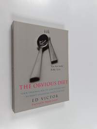 The Obvious Diet - Your Personal Way to Lose Weight Fast - Without Changing Your Lifestyle