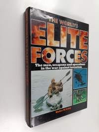 The world&#039;s elite forces : the men, weapons and operations in the war against terrorism