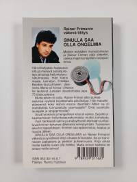Sinulla saa olla ongelmia