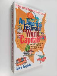 An American Festival of World Capitals - From Garlic Queens to Cherry Parades