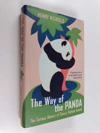 The Way of the Panda - The Curious History of China&#039;s Political Animal