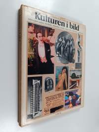 Kulturen i bild : 1900-talets måleri, skulptur, arkitektur, musik, teater, film och litteratur år för år