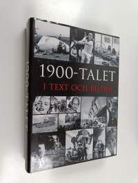 1900-talet i text och bilder : år efter år, månad efter månad