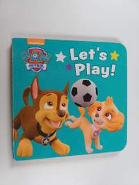 Paw patrol : let&#039;s play