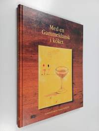 Med en Gammeldansk i köket