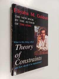 What is this thing called theory of constraints and how should it be implemented?