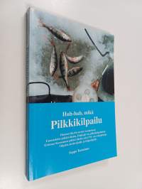 Huh-huh, mikä pilkkikilpailu (signeerattu)