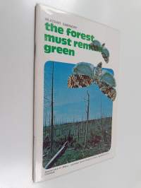 The Forest Must Remain Green