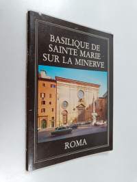 Basilique de Sainte Marie Sur la Minerve : guide succinct